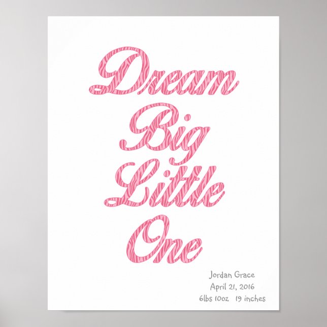 Dream Big Little One Pink Zebra Art Poster (Front)