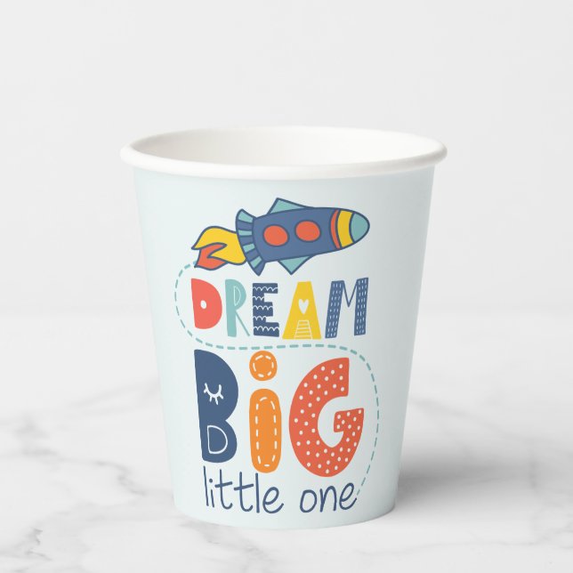 Dream Big Little One Rocket Paper Cups (Front)