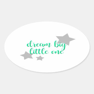 dream big little one simple modern baby oval sticker