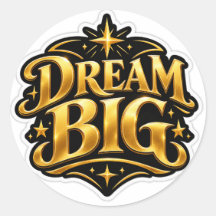 Dream Big Luxury Motivational Sticker
