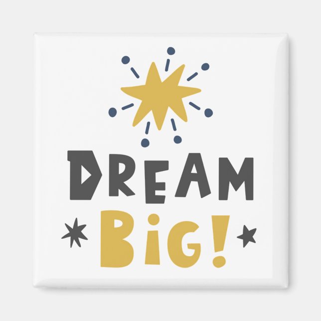 dream big magnet (Front)