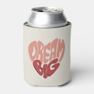 Dream Big:  Meaningful Saying for Success Can Cooler