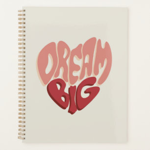Dream Big:  Meaningful Saying for Success Planner