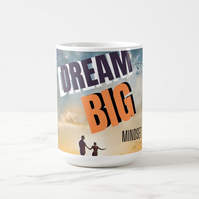 DREAM BIG MINDSET COFFEE MUG (Center)