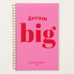 Dream Big! Modern Bold Red - Hot Pink Typography  Planner<br><div class="desc">NewParkLane - Add colour to your life,  with this fun modern planner,  with quote 'Dream Big' in bold red typography against a hot pink background.

check out this colletion for matching items.</div>