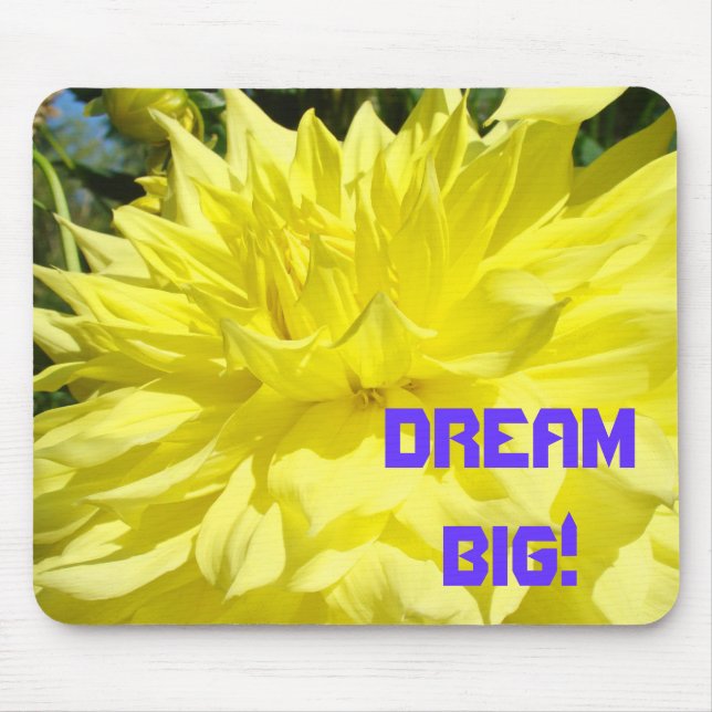 Dream Big! mouse pad Yellow Dahlia Flower (Front)