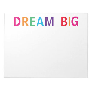 Dream Big Multicolored Notepad