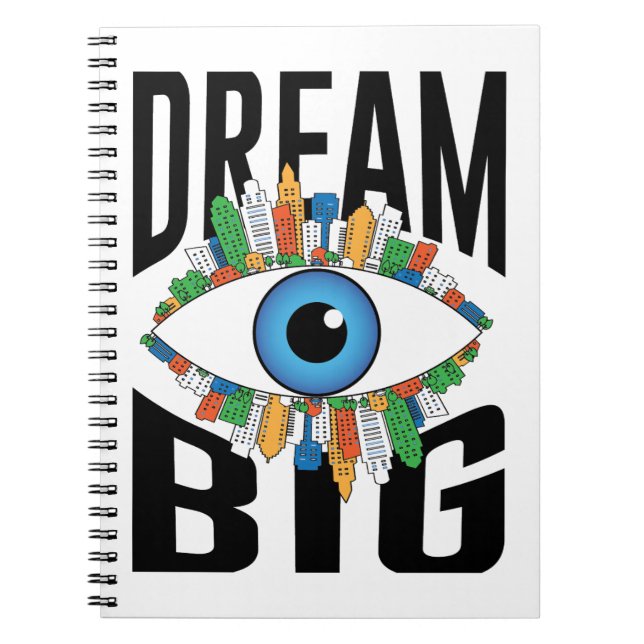 Dream Big Notebook (Front)
