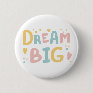 Dream Big Pastel Hearts 2 Inch Round Button