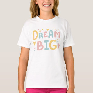 Dream Big Pastel Hearts T-Shirt