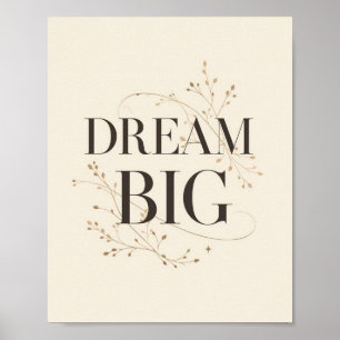 Dream Big Poster