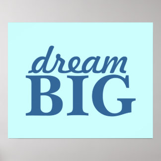 dream BIG poster - personalize