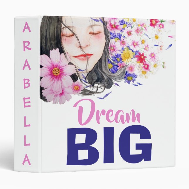 Dream BIG | Pretty Girly Watercolor Floral Binder (Front/Spine)