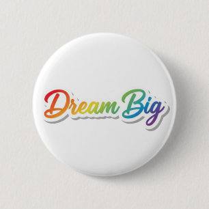 Dream Big Rainbow Typography Motivational Design 2 Inch Round Button