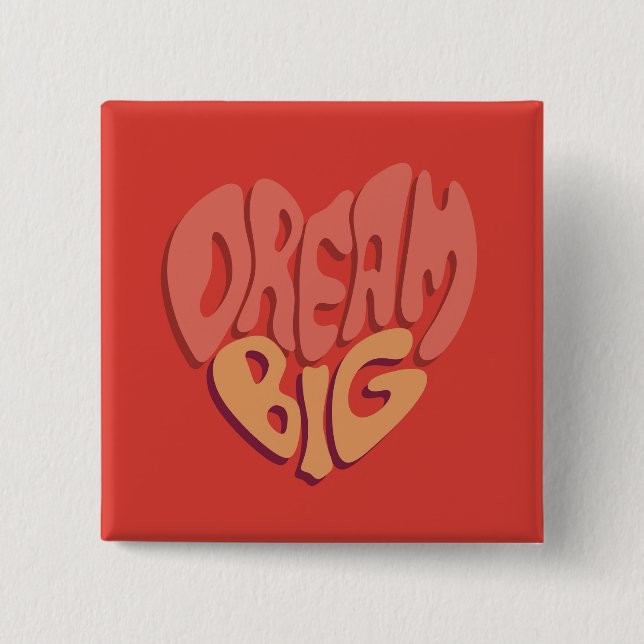 Dream Big: Red Heart Powerful Slogan 2 Inch Square Button (Front)