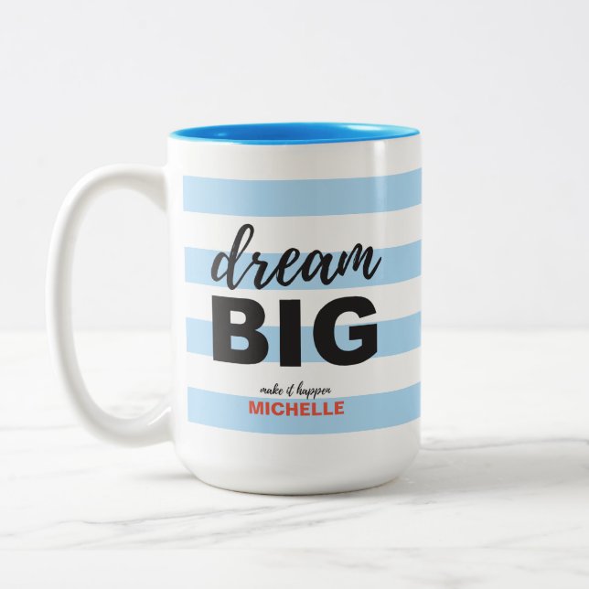 Dream Big, Script text, Personalized, Custom colou Two-Tone Coffee Mug (Left)