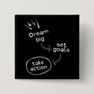 Dream big set goal take action motivational quote 2 inch square button