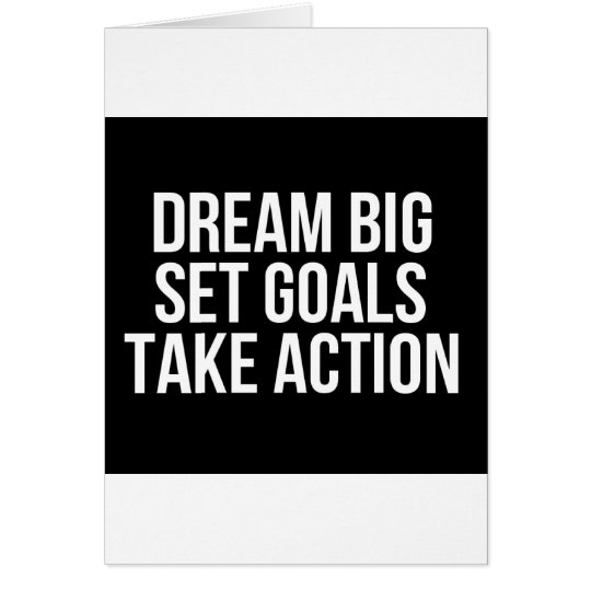 Dream Big Set Goal Take Action Motivational Quote Card