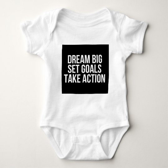 Dream Big Set Goals Take Action Motivational Quote Baby Bodysuit