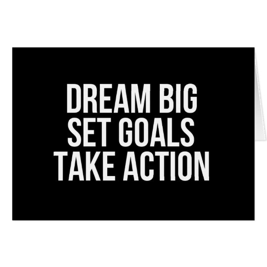 Dream Big Set Goals Take Action Motivational Quote Card
