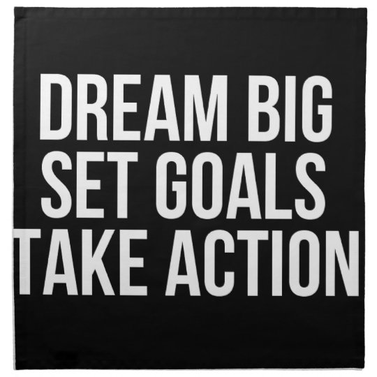 Dream Big Set Goals Take Action Motivational Quote Napkin