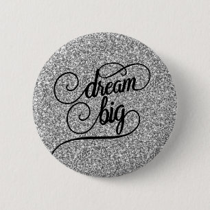 Dream Big Silver Faux Glitter 2 Inch Round Button