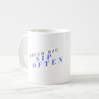Dream Big Sip Souvent Motivational Café Mug