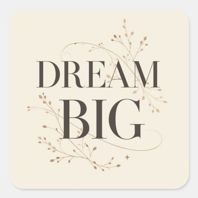 Dream Big Square Sticker (Front)