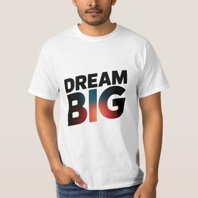 dream big T-Shirt (Front)
