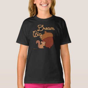 DREAM BIG T-SHIRT
