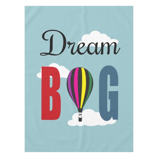 Dream big tablecloth (Front)