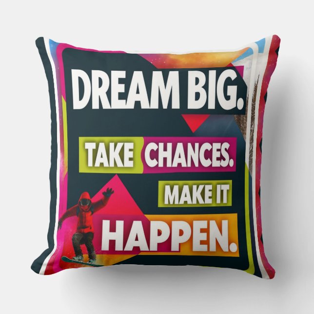 Dream Big, Take Chances Throw Pillow (Front)