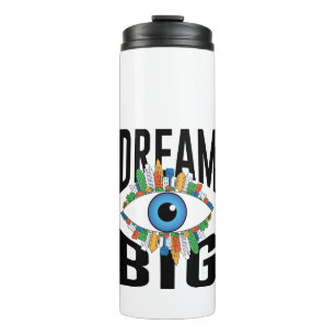 Dream Big Thermal Tumbler