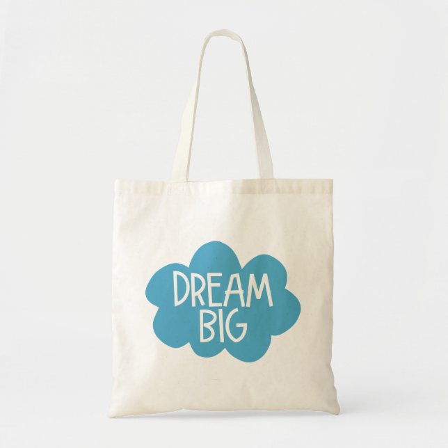 Dream Big. Tote Bag (Front)