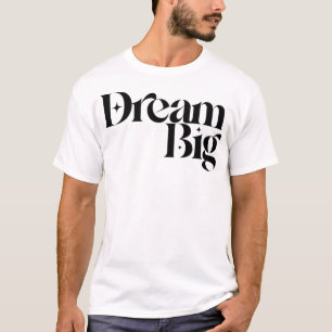 Dream Big Typography Motivational T-Shirt Design