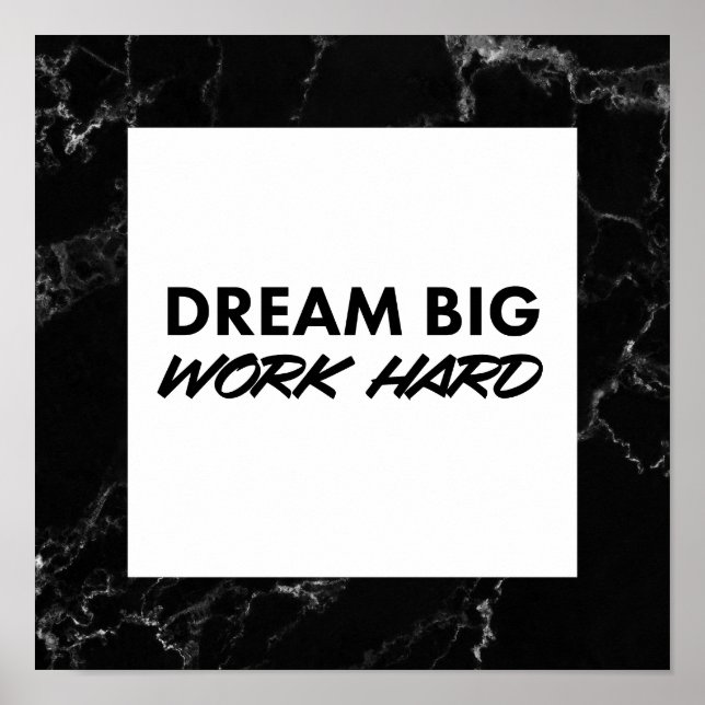 Dream Big, Work Hard. Art Print (Front)