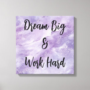 Dream Big & Work Hard Canvas Print