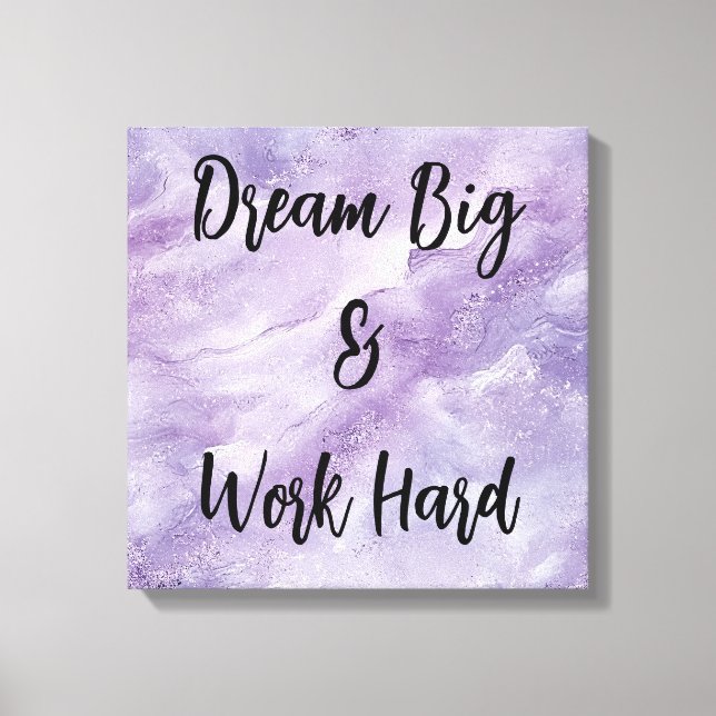 Dream Big & Work Hard Canvas Print (Front)