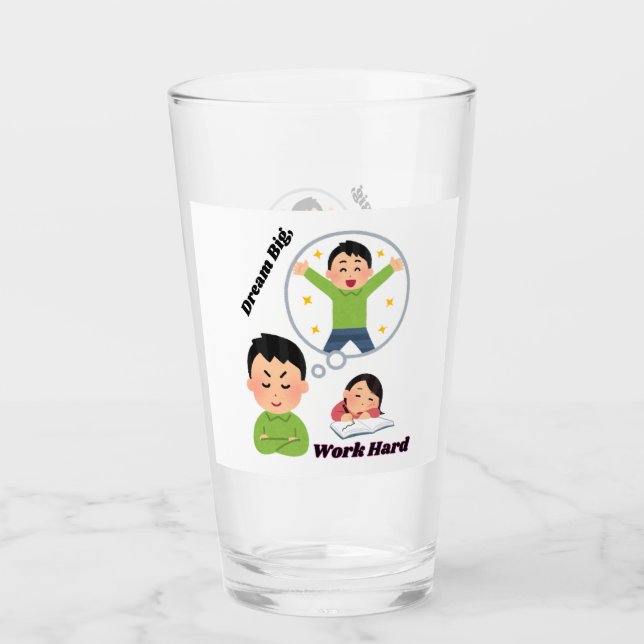 Dream Big Work Hard Glass (Front)
