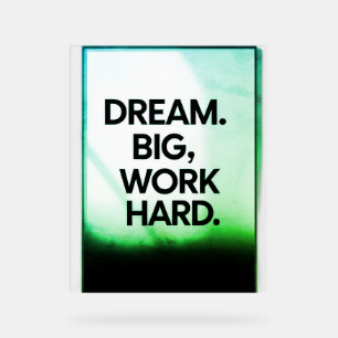 Dream Big Work Hard   Minimalist Motivational Wall Acrylic Sign