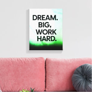 Dream Big Work Hard   Minimalist Motivational Wall Canvas Print