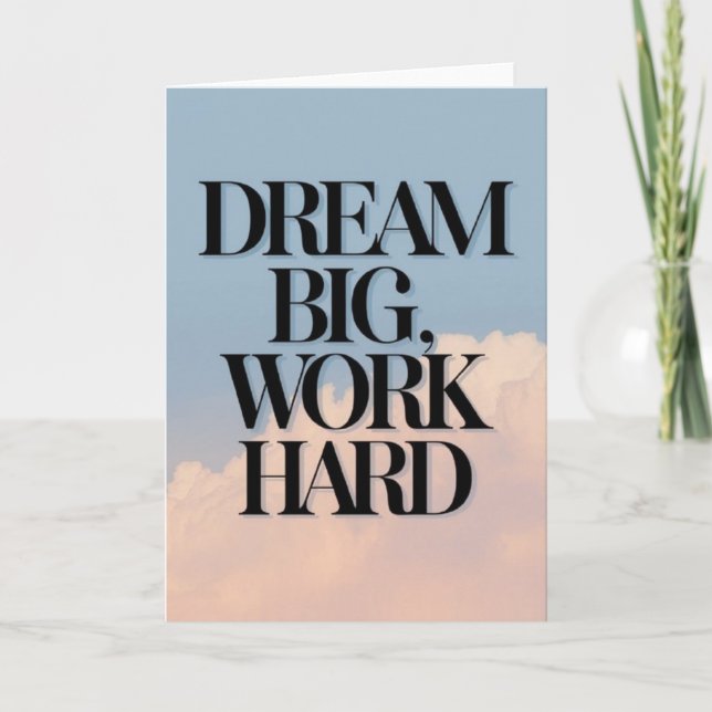 "Dream Big, Work Hard" Motivational Quote Card (Front)
