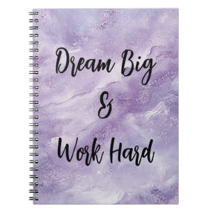 Dream Big & Work Hard Notebook
