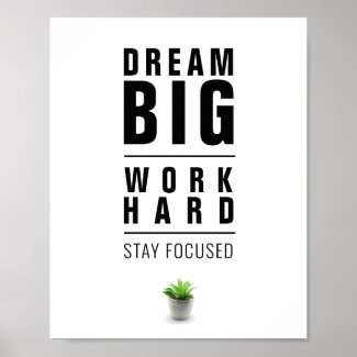 DREAM BIG-WORK HARD PLANT poster