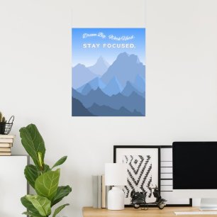 Dream big Work hard Stay Focused Motivational Goal Poster