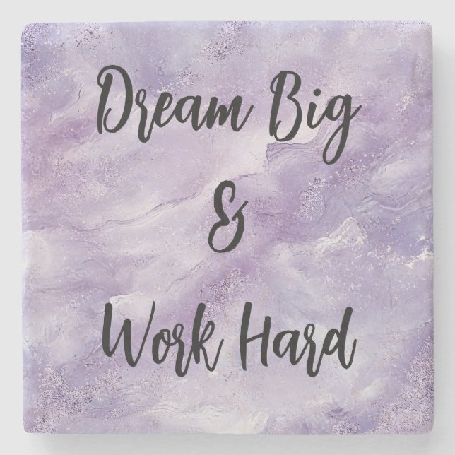 Dream Big & Work Hard Stone Coaster (Front)