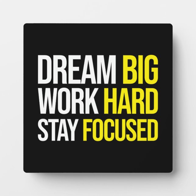 Dream Big, Work Hard, Stsay Focused - Gym, Hustle Plaque (Front)