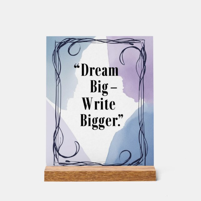 Dream Big Write Plus Grande (Recto)