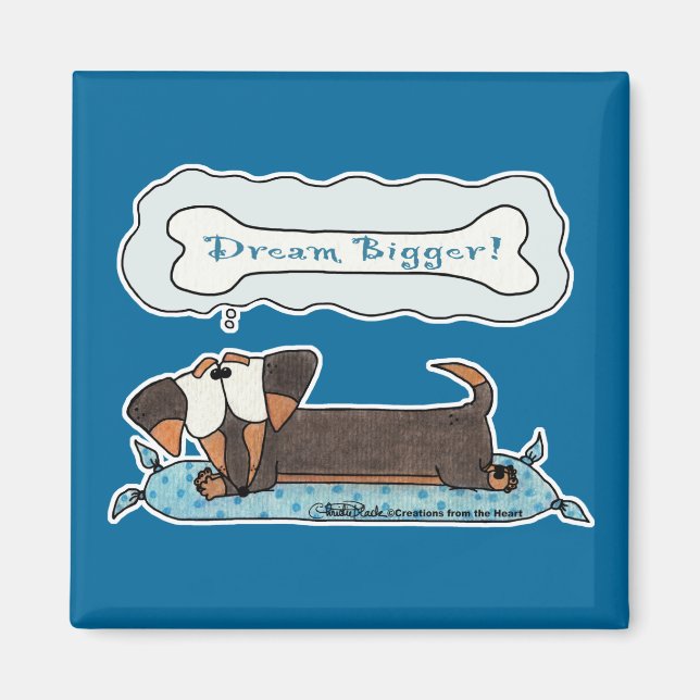 Dream Bigger Magnet (Front)