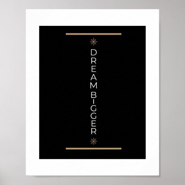 Dream Bigger Poster (Front)